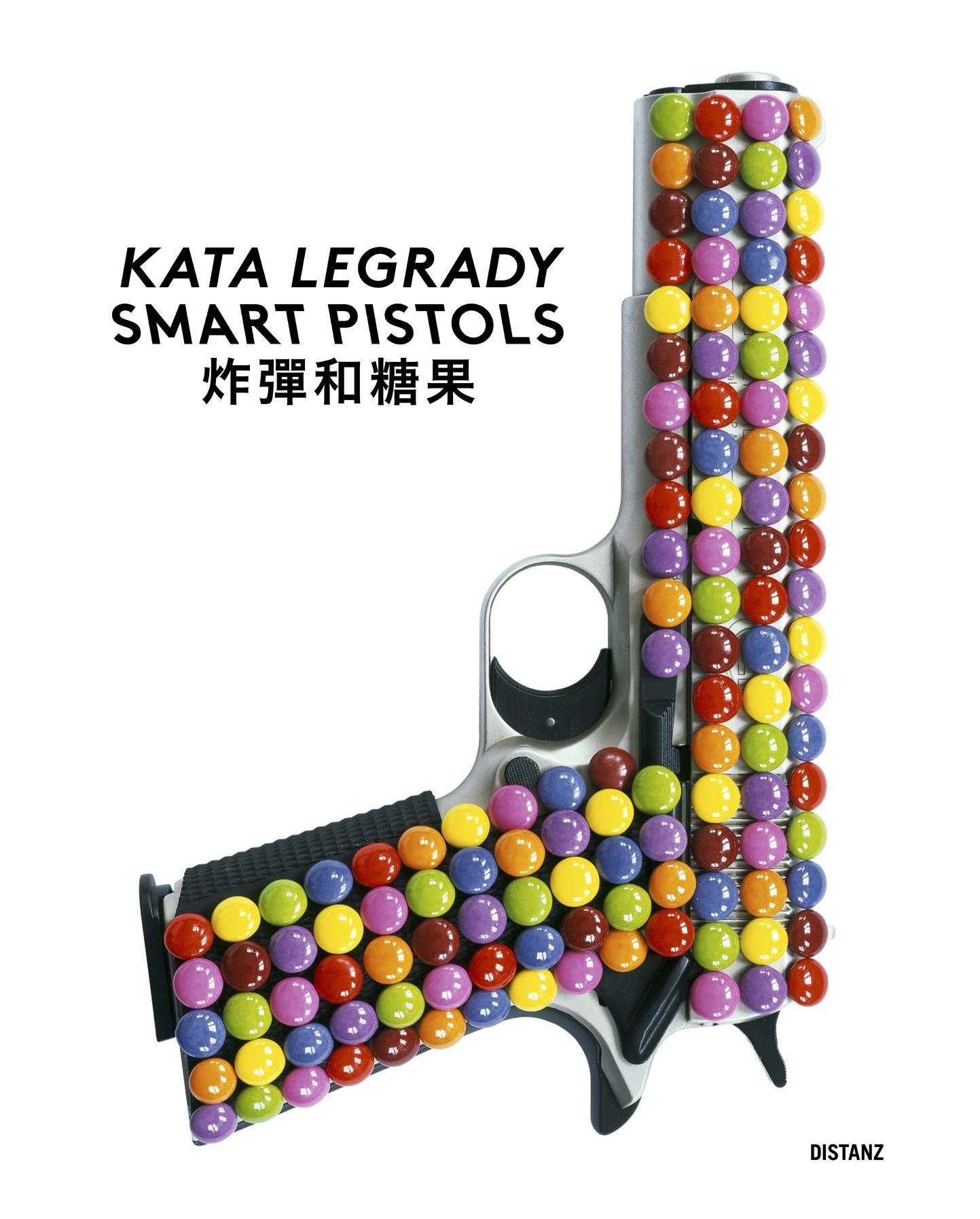 Kata Legrady: Smart Pistols, Bild: Hrsg. von Peter Weibel. Berlin: Distanz, 2014. / A ZKM book..