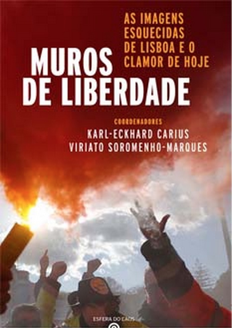 Muros de Liberdade, Bild: Carius, Karl-Eckhard/Soromenho-Marques, Viriato.