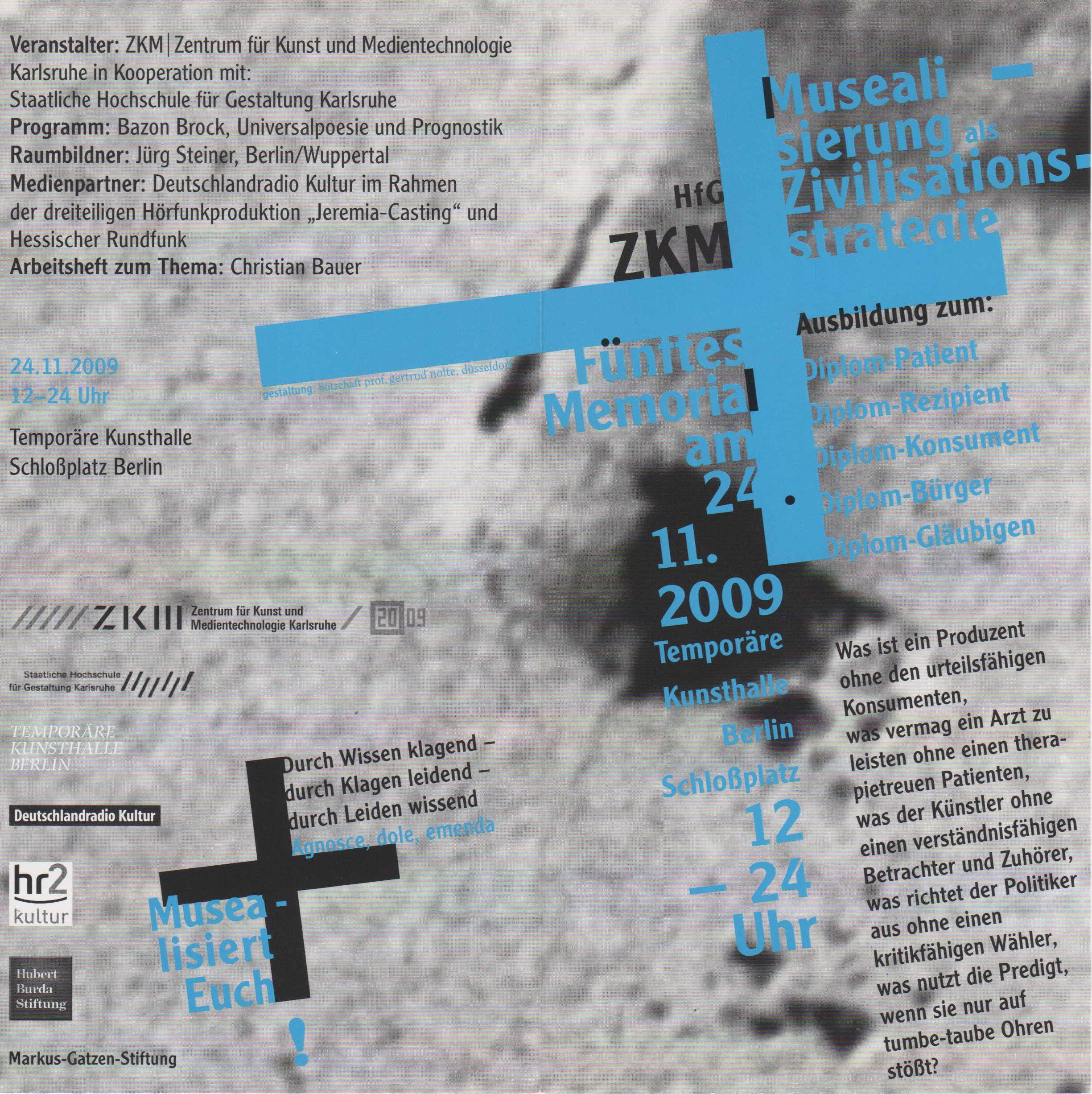 Musealisierung als Zivilisationsstrategie, Temporäre Kunsthalle Berlin 24.11.2009, Bild: Verso.