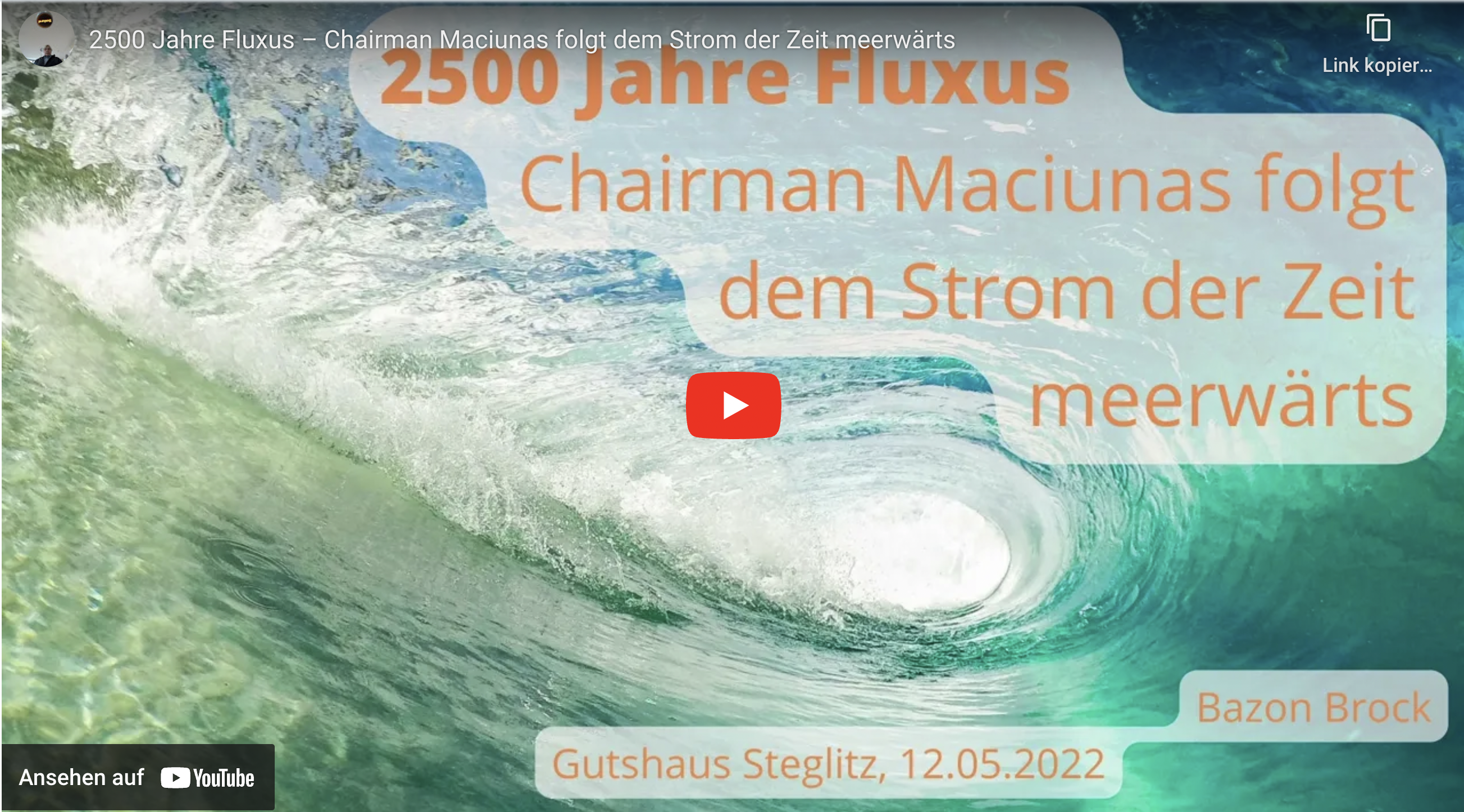 2500 Jahre Fluxus – Chairman Maciunas folgt dem Strom der Zeit meerwärts