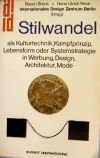 Stilwandel: als Kulturtechnik, Kampfprinzip, Lebensform oder Systemstrategie in Werbung, Design, Architektur, Mode, 1986